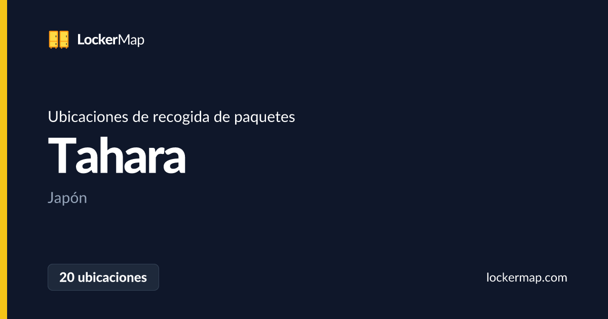 Ubicaciones de recogida de paquetes en Tahara | LockerMap