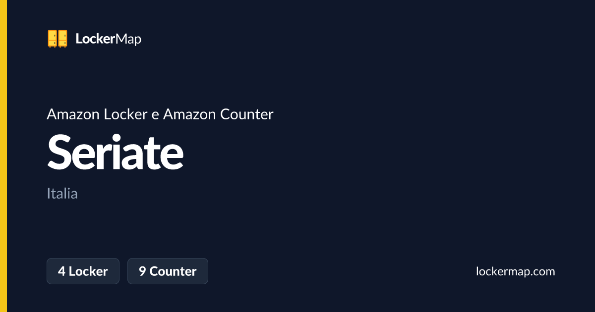 Amazon Locker e Amazon Counter a Seriate | LockerMap